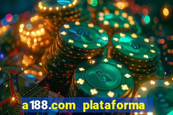 a188.com plataforma de jogos